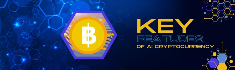 Key Features of AI Cryptocurrency